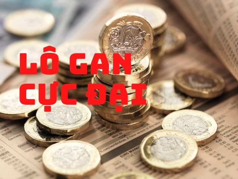 Cách đánh lô gan hiệu quả 100% cho người mới bắt đầu 7 cách đánh lô gan