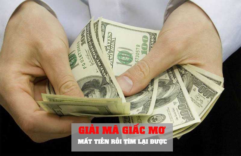 Mơ thấy mất tiền rồi tìm lại được nên đánh con gì? - Ý nghĩa giấc mơ 6 Giải mã giấc mơ mất tiền nhưng tìm lại được