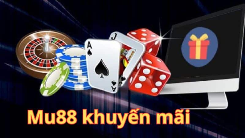 Chương trình khuyến mãi mới mẻ của Mu88 Chương trình khuyến mãi mới mẻ của Mu88